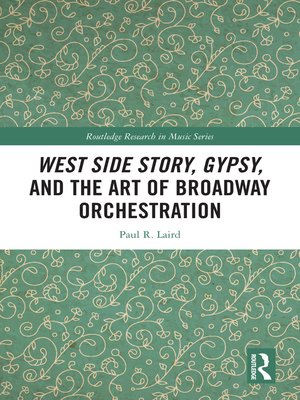 cover image of West Side Story, Gypsy, and the Art of Broadway Orchestration